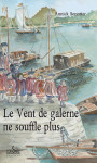 LE VENT DE GALERNE NE SOUFFLE PLUS Ebook - A. SÉNOTIER