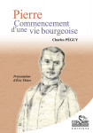 Pierre, Commencement d'une vie bourgeoise Ebook— Charles PÉGUY