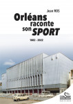 ORLÉANS RACONTE SON SPORT —  Jean ROS