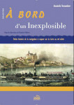 À BORD D’UN INEXPLOSIBLE - Annick Sénotier