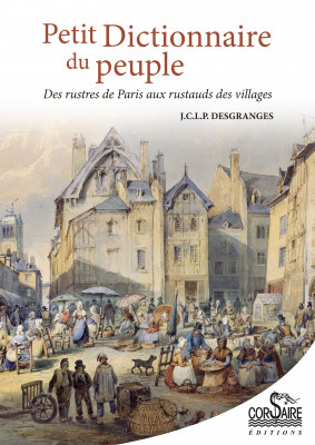 PETIT DICTIONNAIRE DU PEUPLE - J.C.L.P. DESGRANGES le Jeune