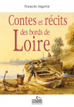 CONTES ET RÉCITS DES BORDS DE LOIRE - François ANGEVIN