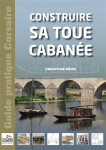 CONSTRUIRE SA TOUE CABANÉE Ebook - Christian MÉON