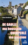 Epub DE GAULLE MA BOUSSOLE, QUIMPERLÉ MA PASSION -