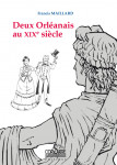 DEUX ORLÉANAIS AU XIXe Ebook - Francis MAILLARD