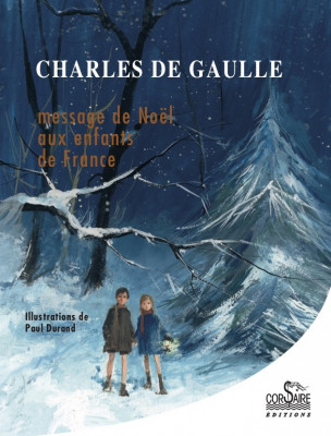 MESSAGE DE NOËL AUX ENFANTS DE FRANCE - Charles DE GAULLE