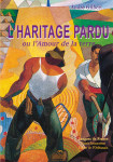 L’HARITAGE PARDU OU L'AMOUR DE LA TERRE - André GILBERT