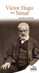 VICTOR HUGO AU SENAT Epub - Jean-Pierre SUEUR